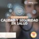 Introducción calidad y seguridad en salud